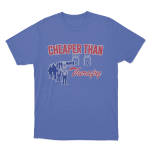 Cheaper Than Therapy T Shirt Blue 1